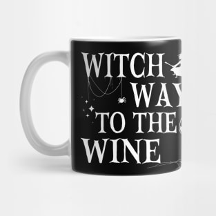 Witch Way To The Wine Funny Halloween Witch Wine Drinker Mug